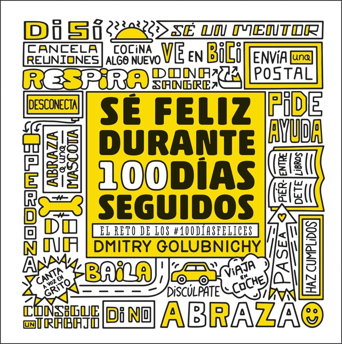 S� feliz durante 100 d�as seguidos