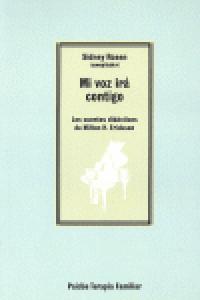 Mi voz ir� contigo: los cuentos did�cticos de Milton H. Erickson