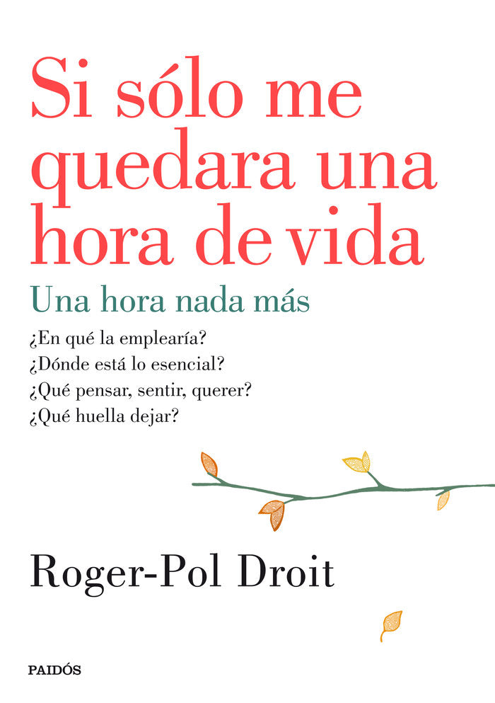 Si s�lo me quedara una hora de vida