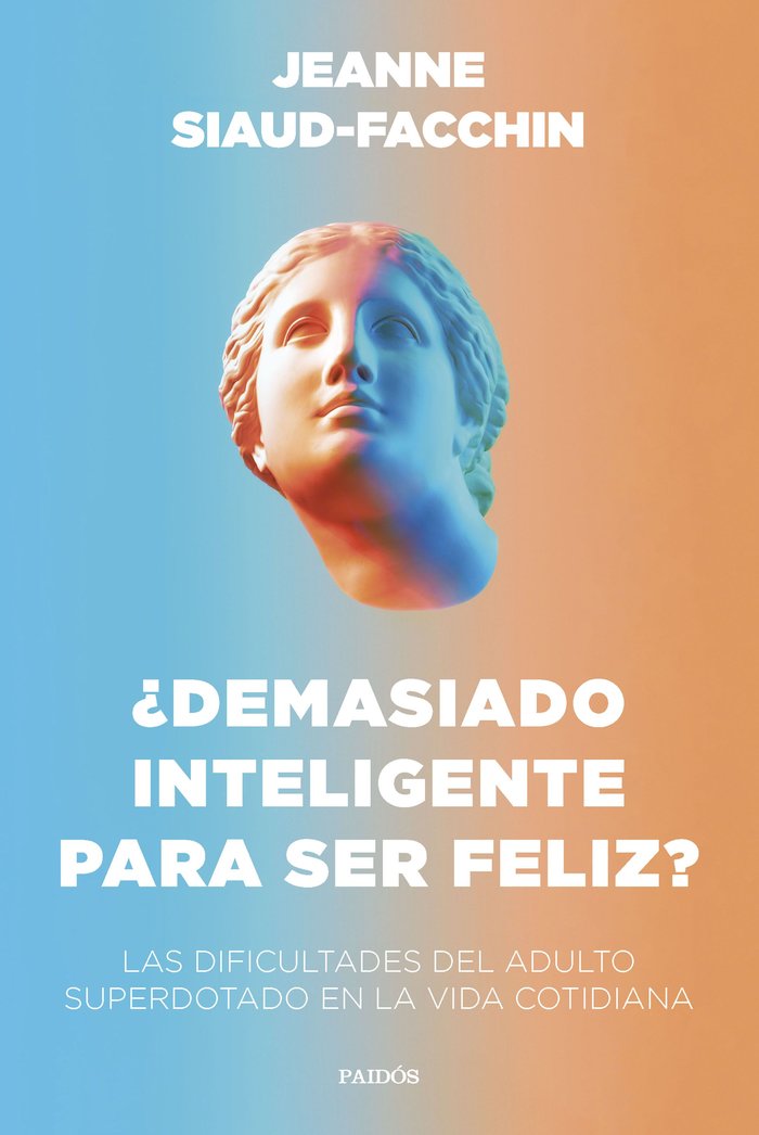 �DEMASIADO INTELIGENTE PARA SER FELIZ?