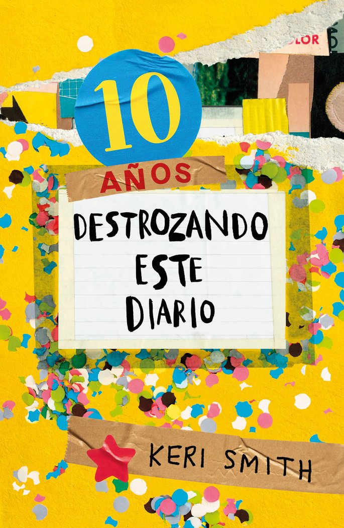 DESTROZA ESTE DIARIO. AHORA A TODO COLOR (10 A�OS