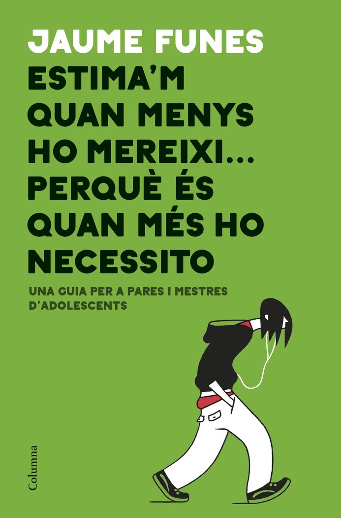 Estima'm quan menys ho mereixi... perqu� �s quan m�s ho necessito