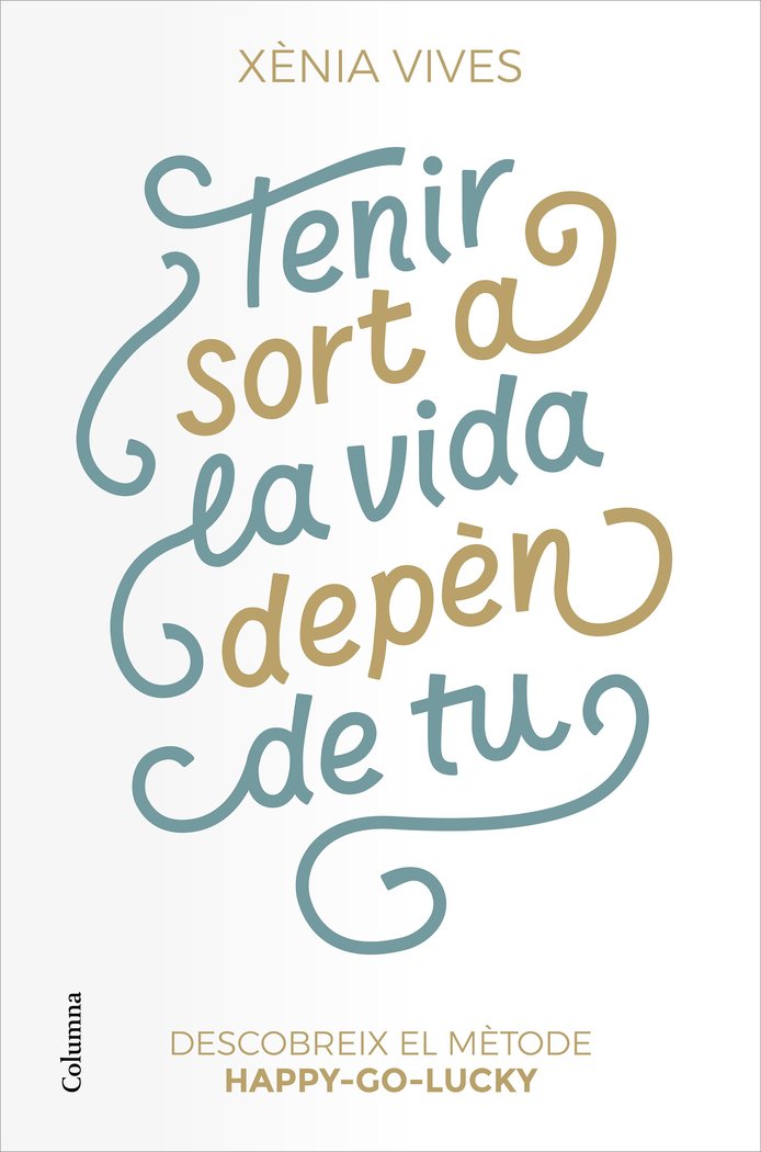 Tenir sort a la vida dep�n de tu