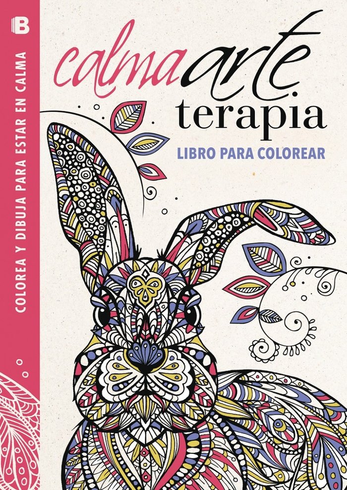 CalmaArteTerapia. Libro para colorear (Colecci�n Arte Terapia)