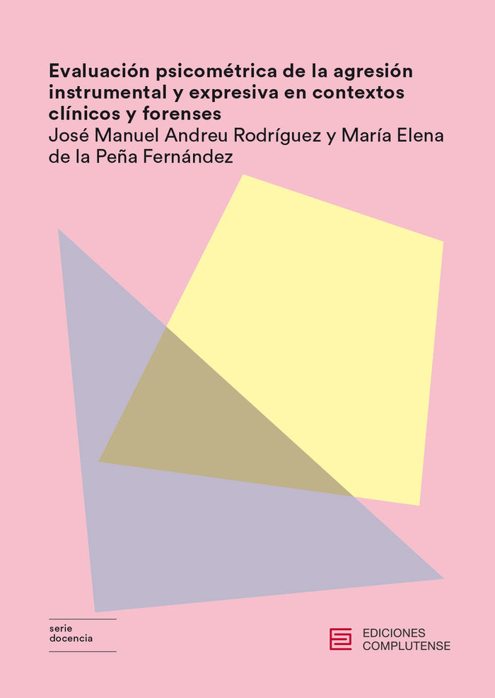 Evaluaci�n psicom�trica de la agresi�n instrumental y expresiva en contextos cl�nicos y forenses
