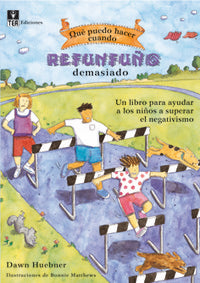 Qu� puedo hacer cuando refunfu�o demasiado
