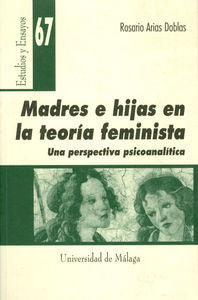 Madres e hijas en la teor�a feminista. Una perspectiva psicoanalista