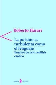 La pulsi�n es turbulenta como el lenguaje