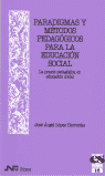 Paradigmas y m�todos pedag�gicos para la Educaci�n Social. La praxis pedag�gica en Educaci�n Social