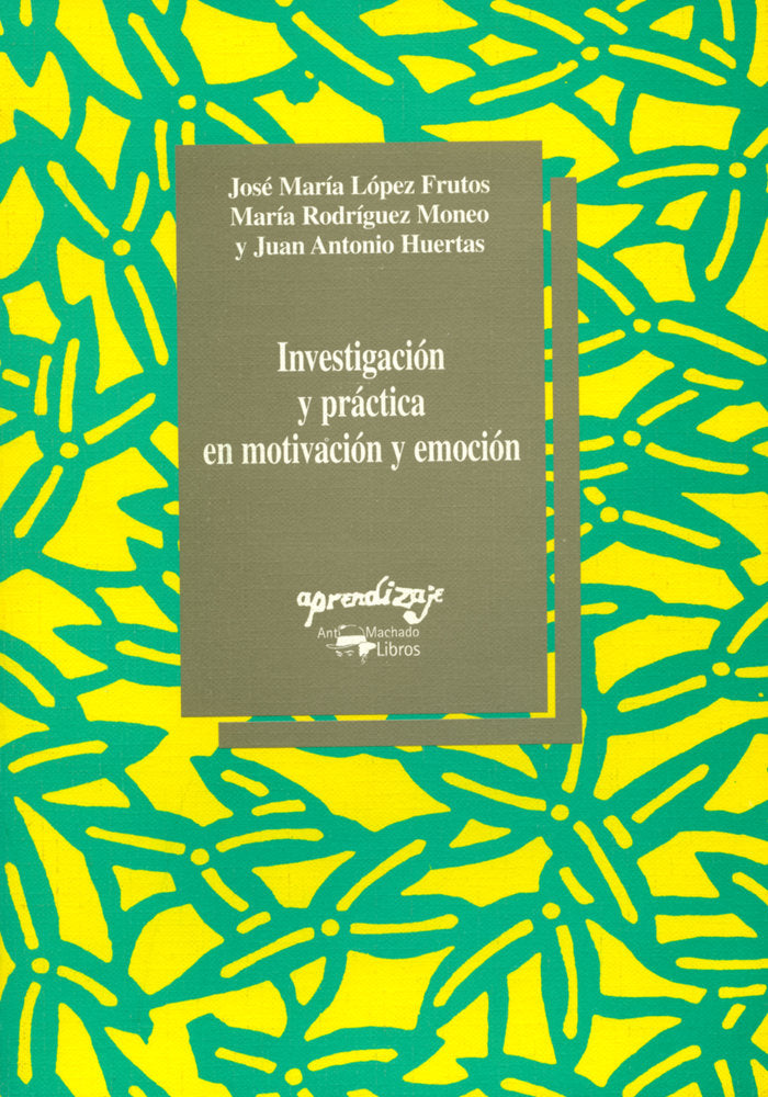 Investigaci�n y pr�ctica en motivaci�n y emoci�n