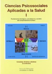 Ciencias Psicosociales Aplicadas a la Salud I. Fundamentos biol�gicos, psicol�gicos y sociales del c