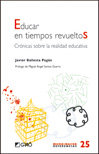 Educar en tiempos revueltos.