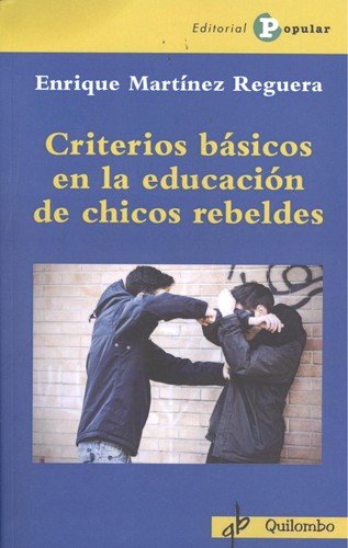 Criterios b�sicos en la educaci�n de chicos rebeldes