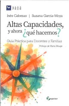 ALTAS CAPACIDADES, Y AHORA �QUE HACEMOS?