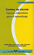Centros de ciencia. Espacios interactivos para el aprendizaje