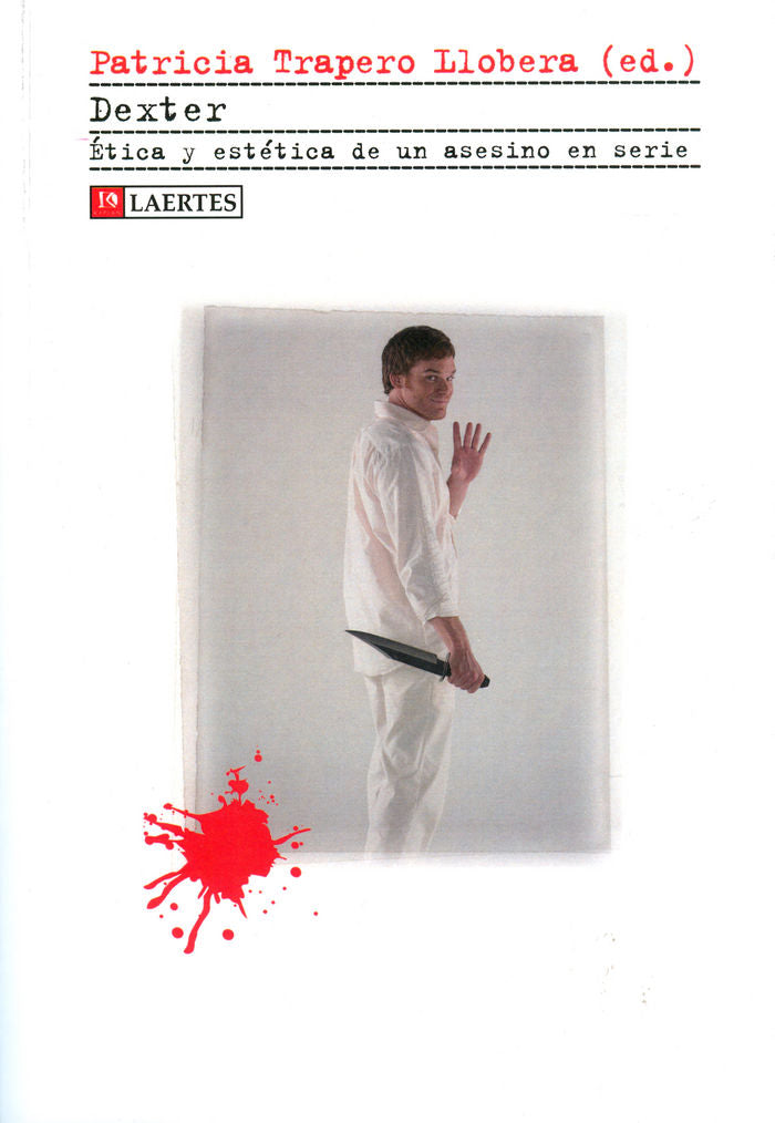 Dexter. �tica y est�tica de un asesino en serie