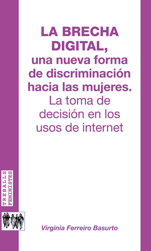 La brecha digital, una nueva forma de discriminaci�n hacia las mujeres.