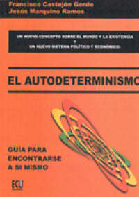 El autodeterminismo: gu�a para encontrarse a s� mismo