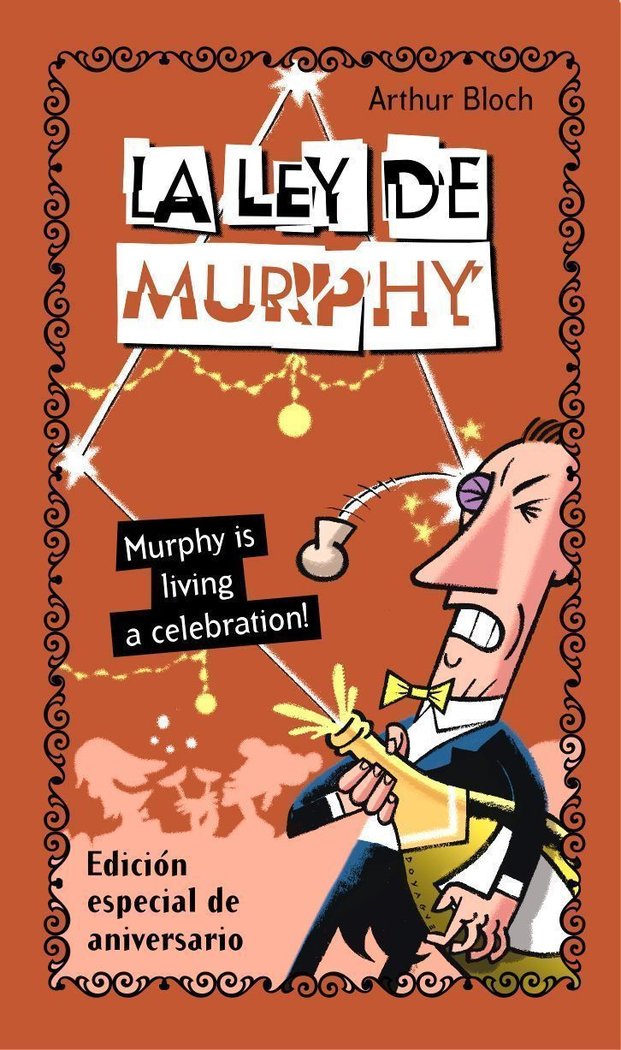 La ley de Murphy. Murphy is living a celebration!