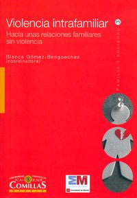 Violencia intrafamiliar: hacia unas relaciones familiares sin violencia