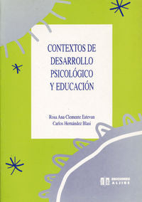 Contextos de desarrollo psicol�gico y educaci�n