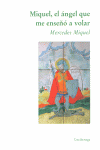 Miquel, el �ngel que me ense�� a volar