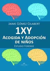 1XY - ACOGIDA Y ADOPCI�N DE NI�OS. ESTUDIO FORENSE