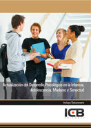 Actualizaci�n del Desarrollo Psicol�gico en la Infancia, Adolescencia, Madurez y Senectud