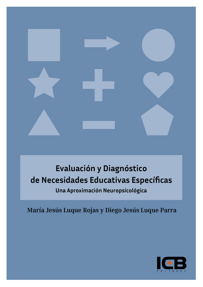 Evaluaci�n y Diagn�stico de Necesidades Educativas Espec�ficas. una Aproximaci�n Neuropsicol�gica