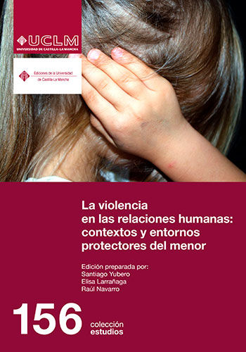 La violencia en las relaciones humanas: contextos y entornos protectores del