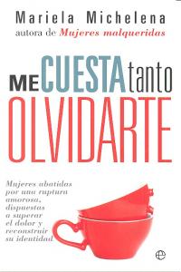 Me cuesta tanto olvidarte