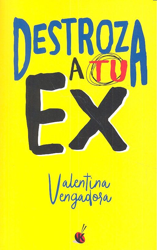 Destroza a tu ex