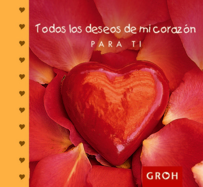 Todos los deseos de mi coraz�n para ti