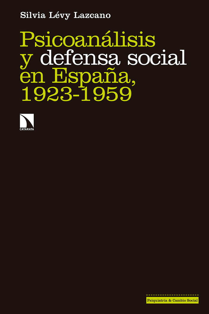 Psicoan�lisis y defensa social en Espa�a, 1923-1959