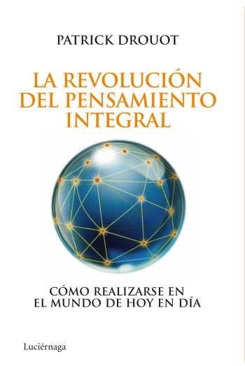 La revoluci�n del pensamiento integral