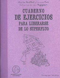 CUADERNO EJERCICIOS PARA LIBERARSE DE LO SUPERFLUO