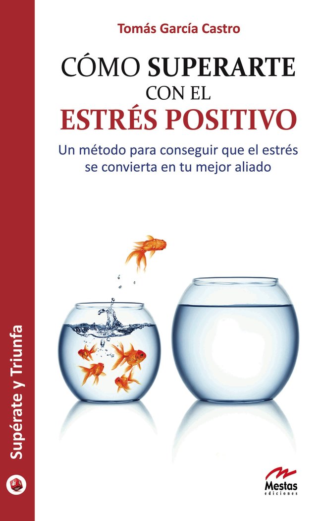 C�mo superarte con el Estr�s Positivo