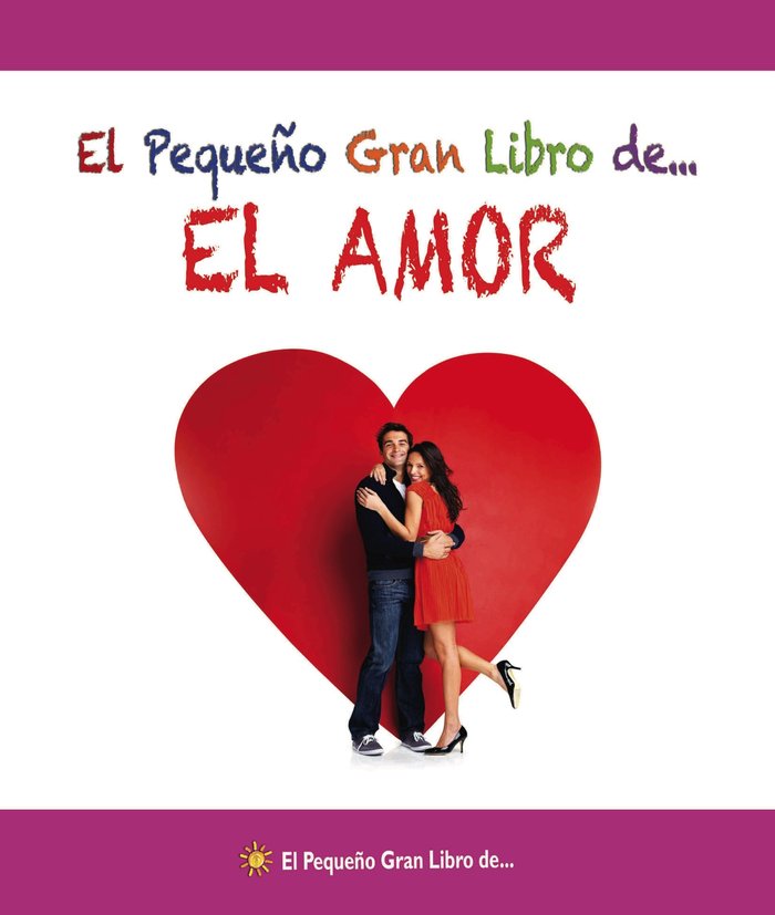 El peque�o gran libro de... El amor