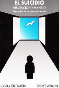 El suicidio. Prevenci�n y manejo