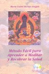 M�todo F�cil para Aprender a Meditar y Recobrar la Salud