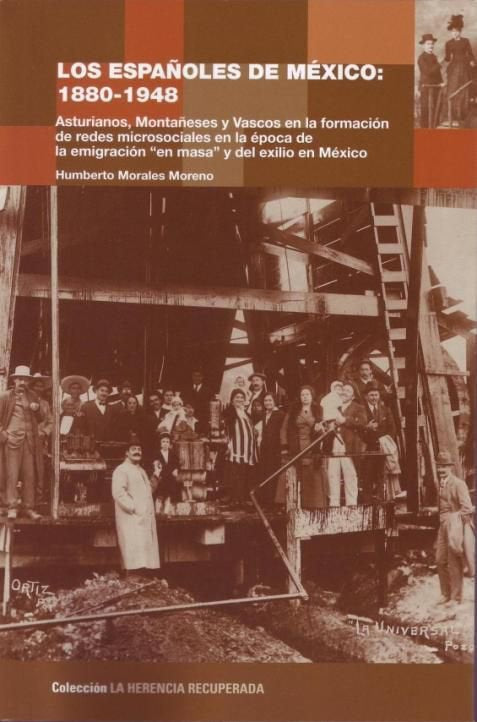 ESPA�OLES DE MEXICO, 1880-1948, LOS