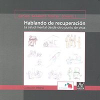 HABLANDO DE RECUPERACION SALUD MENTAL DESDE OTRO PUNTO VISTA
