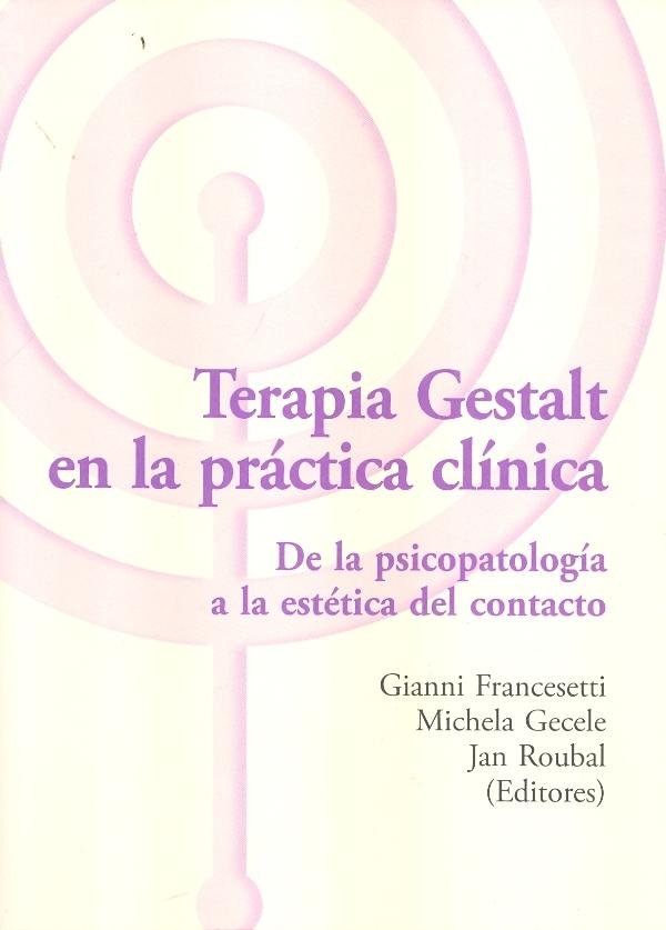 TERAPIA GESTALT EN LA PR�CTICA CL�NICA