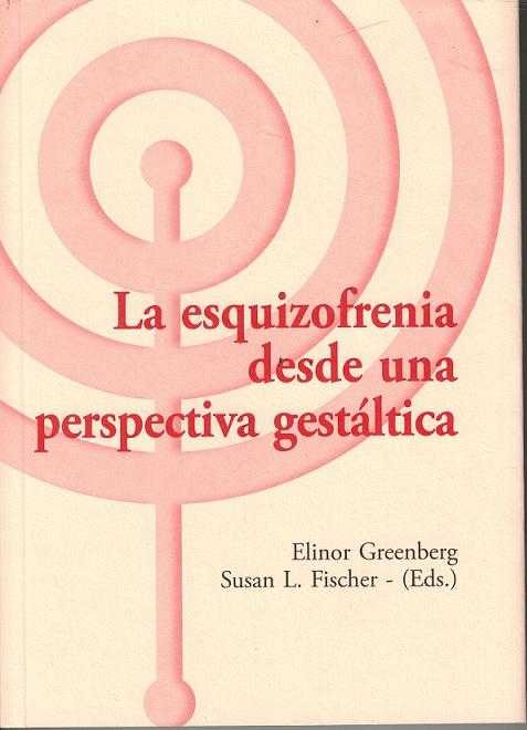 La esquizofrenia desde una perspectiva gest�ltica