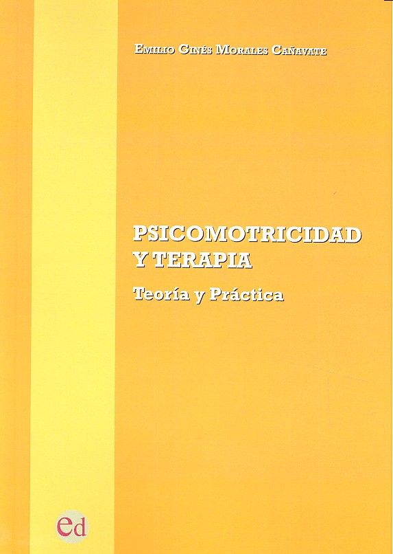 PSICOMOTRICIDAD Y TERAPIA : TEORIA Y PRACTICA