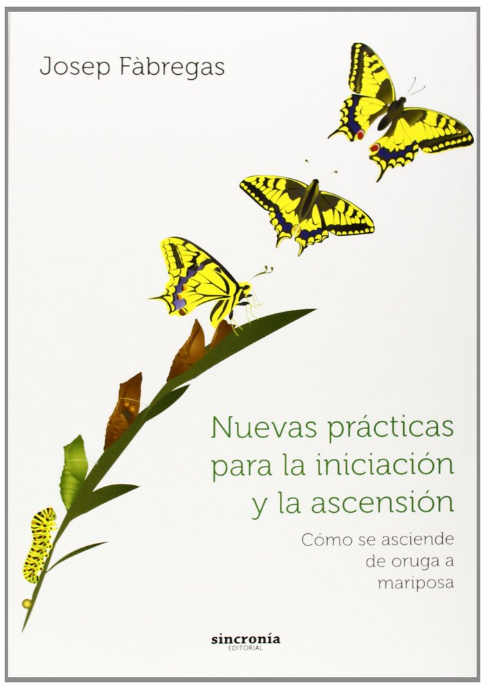 NUEVAS PR�CTICAS PARA LA INICIACI�N Y LA ASCENSI�N