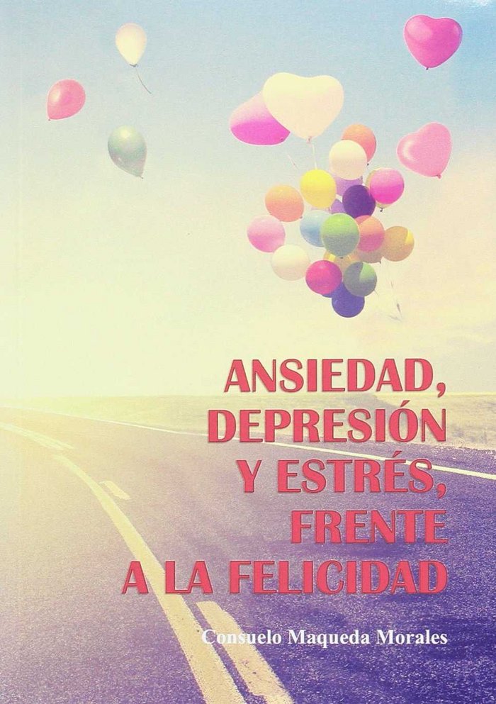 Ansiedad, depresi�n y estr�s, frente a la felicidad