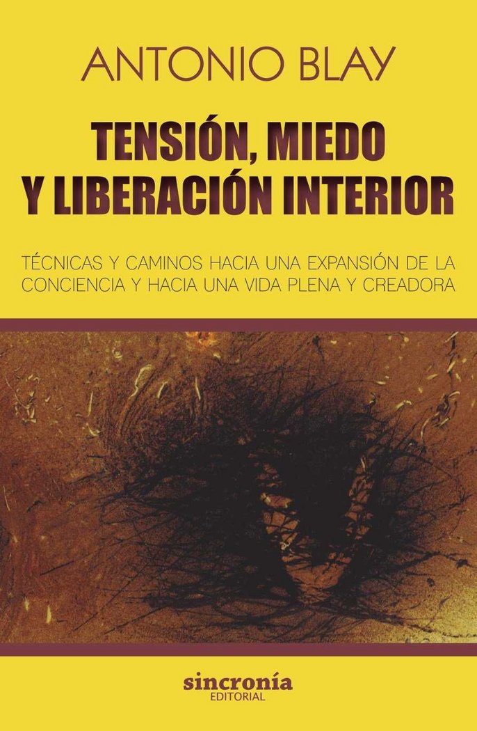 TENSI�N, MIEDO Y LIBERACI�N INTERIOR
