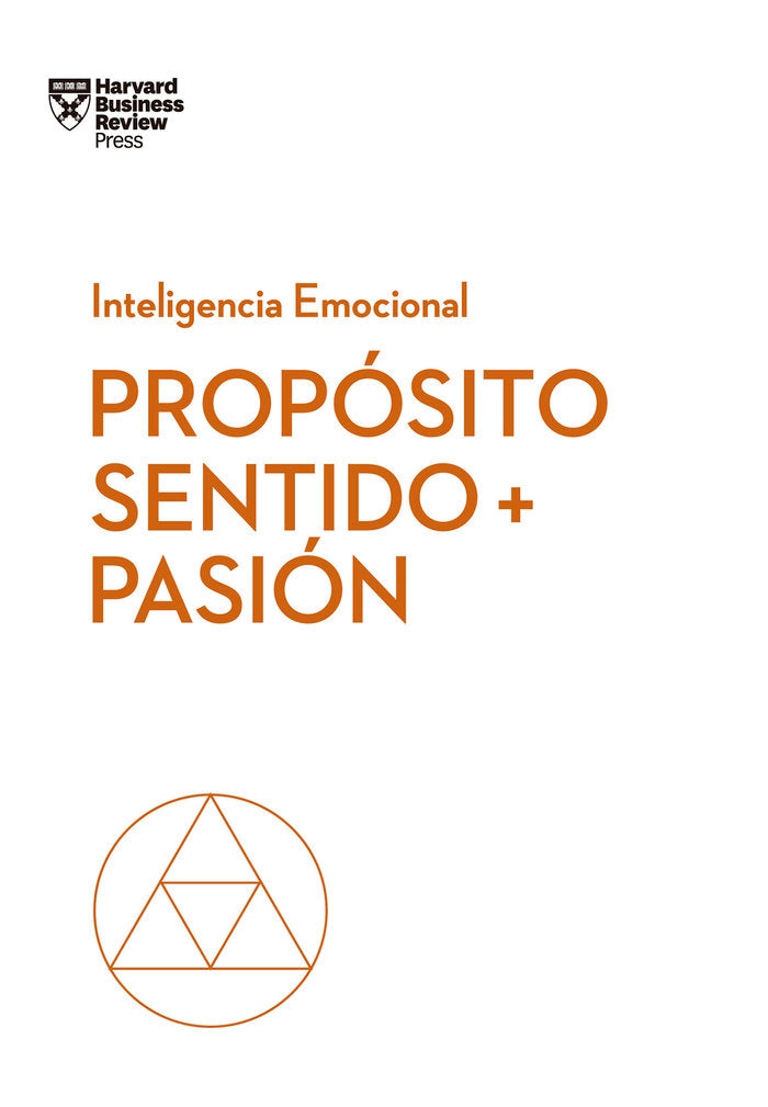 Prop�sito, sentido y pasi�n