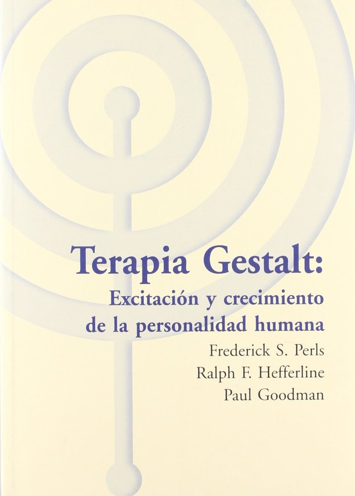 TERAPIA GESTALT: EXCITACION Y CRECIMIENT